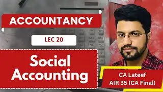 Concept of Social Accounting | LECTURE 20  JKSSB |ACCOUNTS ASSISTANT  | CA LATEEF (AIR-35  CA FINAL)