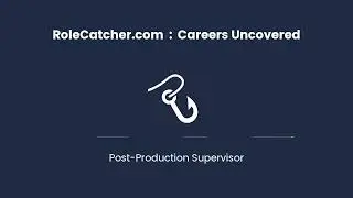 Post-Production Supervisor : Careers Uncovered