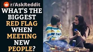 What's The Biggest Red Flag When Meeting New People? #shorts (r/AskReddit)
