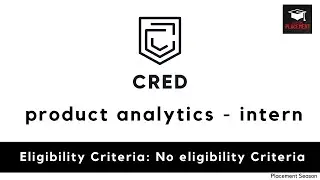 CRED - product analytics - intern | Cred Hiring | No % Criteria