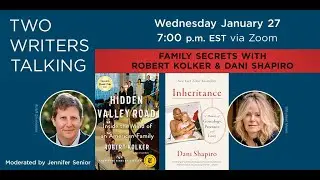 Two Writers Talking: Family Secrets with Robert Kolker and Dani Shapiro