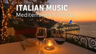 Italian & Mediterranean Music 🌊🎶 | Peaceful Italian Coast & Lake Como 2H