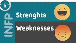 INFP Strengths VS INFP Weaknesses
