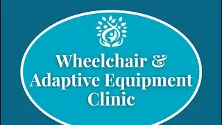 PPT Wheelchair and Adaptive Equipment Clinic