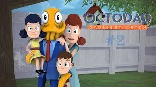 Let's play Octodad dadliest catch part #2, OCTOPUSSIE AT THE GROSERY STORE