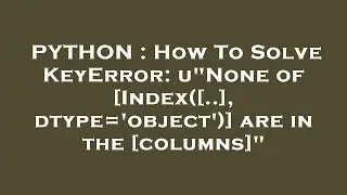 PYTHON : How To Solve KeyError: u