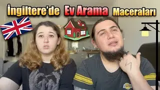 Londra'da Ev Arama Maceralarımız🏡🕵🏻