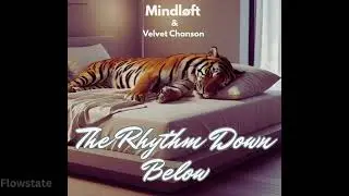 Mindl&oslash;ft & Velvet Chanson - The Rhythm Down Below (Midnight Crave Rework)