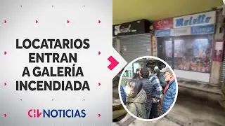 ¿CÓMO QUEDARON LAS TIENDAS? Locatarios ingresaron a galería incendiada en Santiago - CHV Noticias