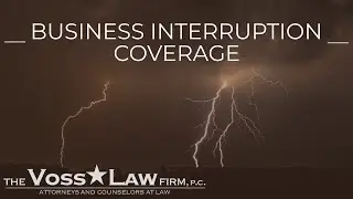 Business Interruption Coverage Explained | Voss Law Firm