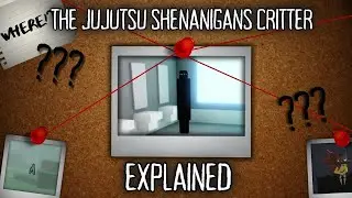 The Jujutsu Shenanigans Critter EXPLAINED...