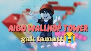 AIGO WALLHOP TOWER, YEYYYY 🥳🥳🥳