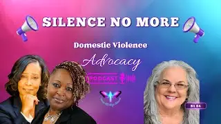 Silence No More Podcast - Season 1 Episode 4