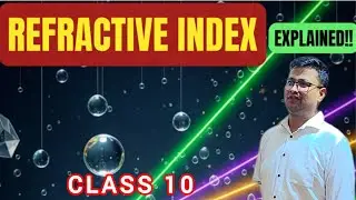 What is Refractive Index?| Class 10 Light| Concept and Numericals | BY Avinash Sir