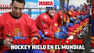 La selecci&oacute;n espa&ntilde;ola de hockey hielo debuta en el Mundial I MARCA
