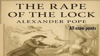 The Rape of the Lock by Alexander Pope (all exam points for exam)