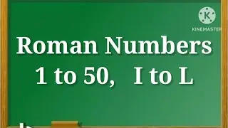 Roman Numerals 1 to 50/Learn Roman Numbers 1 to 50/I to L Roman Numerals/#romannumbers1to50