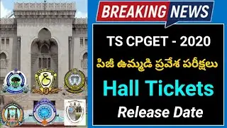 TS PG CPGET Exams Hall Tickets Release date 2020 || How to Check TS PG Entrance Exams Hall Tickets