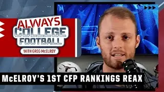 Greg McElroy has a STRONG REACTION to the 1st CFP rankings | Always College Football