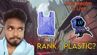 RANK -PLASTIC ??🥲  I Valorant Gameplay Live I KARL REALM