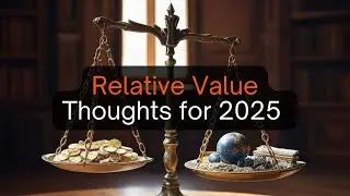 Relative Value Thoughts for 2025
