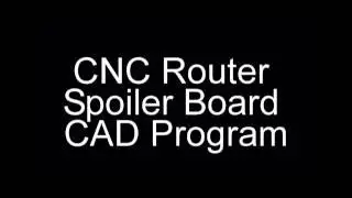 CNC Router Spoiler Board CAD Program