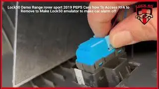 Lock50 Demo Range rover sport 2019 PEPS Cars how To Access RFA to Remove