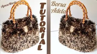 TUTORIAL BORSA UNCINETTO  'Adela Bag' 