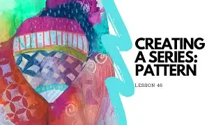 FREE Homeschool Art Curriculum | Creating a Series: Pattern | 52 Weeks of Art | Week 46 with Jenna