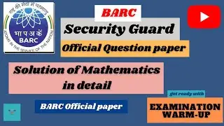 BARC SECURITY GUARD OFFICIAL QUESTION PAPER | 2018 Mysore | BARC Security Guard Previous year paper