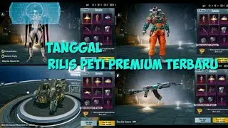 TANGGAL RILIS PETI PREMIUM TERBARU PUBG MOBILE C1S1/PETI PREMIUM TERBARU /TANGGAL RILIS PETI PREMIUM