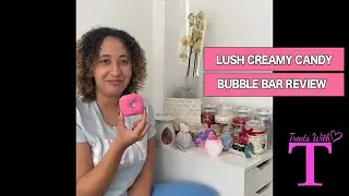 Lush Creamy Candy Review | Bubble Bar | Including Demo