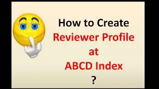 Journal Reviewer Registration Steps | Review Journals and get Certified at ABCD Index