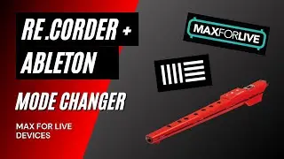 Re.corder M4L devices - MODE CHANGER