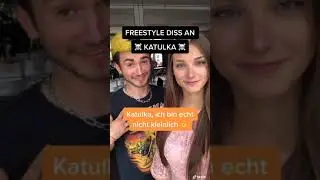 Freestyle DISS an KATULKA!