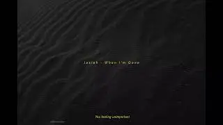 Jasiah - When I'm Gone [Lyric Video]