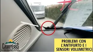 PROBLEMI CON L'ANTIFURTO E I SENSORI VOLUMETRICI | Assistenza by Camperis