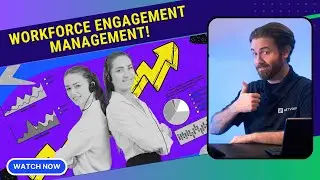 What is Workforce Engagement Management (WEM) & How it Benefits Call Center Agents