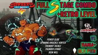 Streets of Rage 4/ V8/ Mania+/ Max/ Old Pier Full Stage Combo + Retro Level (172k)!