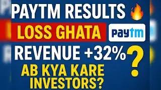 Paytm Share 🚀 | ₹400Cr Se ₹220Cr Ghata Loss | 45% Return!