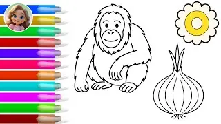 🎨🅰️ Learn the Letter O and Draw an Orangutan & Onion! | Learn Colors & Fun ABC Learning for Toddlers