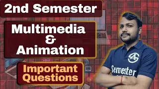 Multimedia and Animation 2nd Semester | Important Questions 2024 | by Vikas Sir |   @SemesterAdda