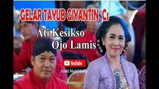 TAYUB GIYANTINI ATI KESIKSO - OJO LAMIS_ SUKO LARAS//KEES AUDIO//ASRI VISION//