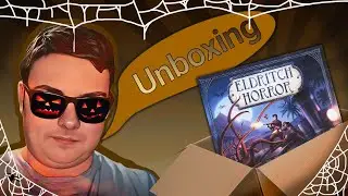 Eldritch Horror: Unboxing