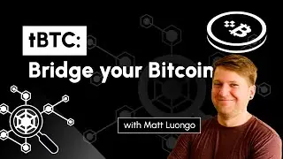 tBTC: Обеспечьте надежное децентрализованное соединение биткоинов &bull; Мэтт Луонго, соучредитель Keep