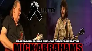 Mick Abrahams, guitarist and founder of the band Jethro Tull, dies.