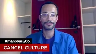 Has Cancel Culture Gone Too Far? | Amanpour and Company