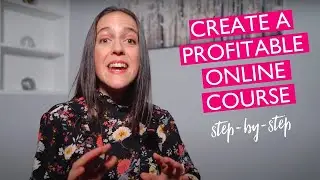 HOW TO CREATE A PROFITABLE ONLINE COURSE AS A BLOGGER
