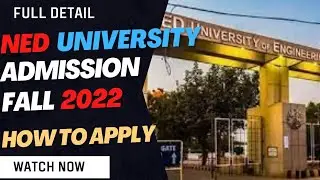NED University Admissions Fall 2022 || How to apply Online for for admission @masroor voice