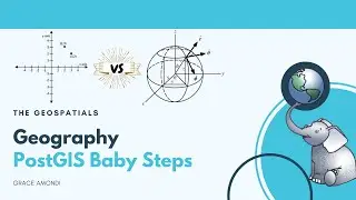 Geography in PostGIS | (IMPORTANT!!!) PostGIS Baby Steps